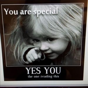 YOU ARE SPECIAL “ YES YOU “